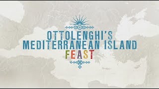 Ottolenghis Mediterranean Island Feast Trailer [upl. by Omar]