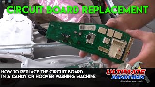 How to replace the circuit board in a Candy or Hoover washing machine [upl. by Kamerman934]