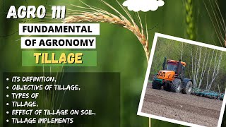 AGRO 111  Lecture 2  Tillage Its definitionObjective of Tillage Types of Tillage Etc  GoAgro [upl. by Annaerb121]