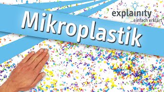 Mikroplastik einfach erklärt explainity® Erklärvideo [upl. by Arissa]