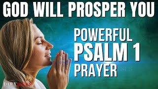 PSALM 1 DEVOTIONAL  The Most Powerful Prayer To Start Your Day Christian Motivation [upl. by Shane]