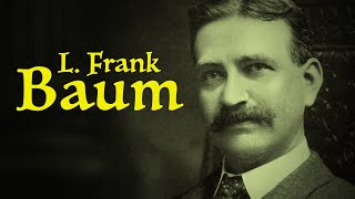 L Frank Baum  American Oz  American Experience  PBS [upl. by Esemaj]