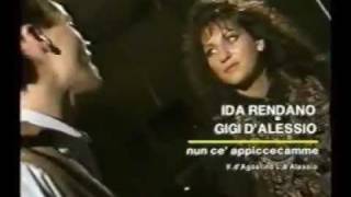 GIGI D ALESSIO amp iDA RENDANO  NUN CE APPICCECAMME [upl. by Ahsiuqat]