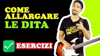 Allargare le Dita  Esercizi per Chitarra  Lezioni [upl. by Marilin]