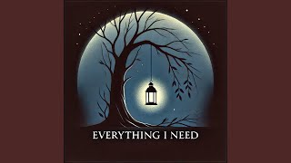 Everything I Need [upl. by Gabrielle]