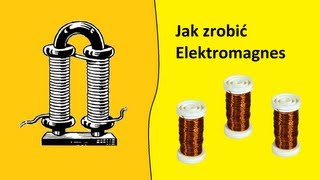 Jak zrobić elektromagnes [upl. by Eyanaj]