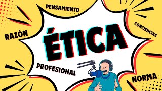 Ética Profesional Segunda Parte [upl. by Sterner]