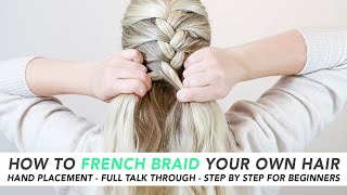 How To French Braid Your Own Hair  Full Talk Through  RealTime follow Along  Quick amp Easy Hair [upl. by Cchaddie]