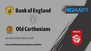 Bank of England v Old Carthusians  HIGHLIGHTS  3rd April 2021 [upl. by Berkly]