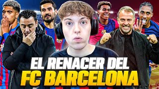 EL RENACER DEL FC BARCELONA COMO SE VOLVIO A CONVERTIR EN EL MEJOR EQUIPO DEL MUNDO 2025 [upl. by Iilek]