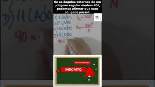 Se os ângulos externos de um polígono regular medem 40º shorts matematica concurso aula [upl. by Eivets]