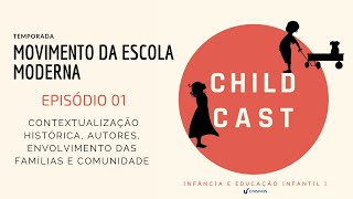 Childcast  T 4  Movimento da Escola Moderna  Ep 1 [upl. by Seugram673]