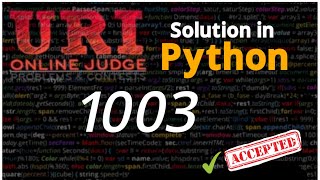 URI Solution in Python 1003  Simple Sum  URI Solution  Python  Competitive Programming [upl. by Ierbua]