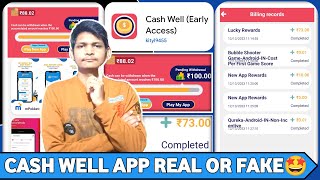 cash well app real or fake॥cash well app withdrawal॥cash well early access॥cash well payment proof [upl. by Assilram]