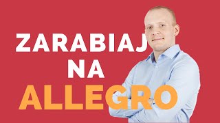 Jak zarabiać na Allegro Konkretne metody [upl. by Asoral]