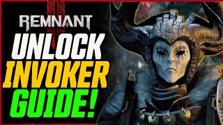 How To Unlock INVOKER Remnant 2 Forgotten Kingdom DLC Guide [upl. by Ettesel823]