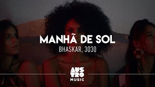 Bhaskar 3030  Manhã de Sol Clipe Oficial [upl. by Eirrotal]