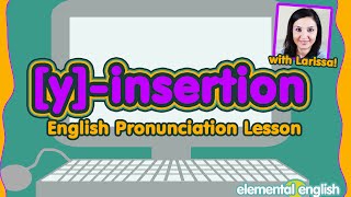 yinsertion  English Pronunciation Lesson [upl. by Schilling]