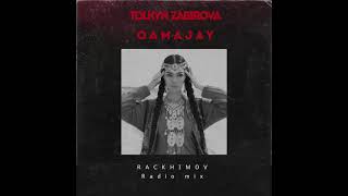 Rackhimov amp Tolkyn Zabirova  Qamajay Radio Mix [upl. by Bajaj310]