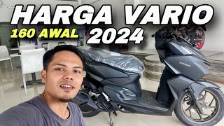 VARIO 160 TERBARU 2024 ADA 3 HARGA DARI 2 TIPE 🔥🔥🔥 [upl. by Nivahb]