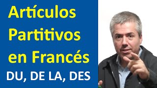 Du de la des Los artículos Partitivos en Francés  Curso de Francés Básico  Clase 21 [upl. by Lamprey538]