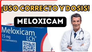 💊 MELOXICAM DOSIS 🤷‍♂️para que SIRVE y COMO tomar Efectos Secundarios [upl. by Nhojleahcim]