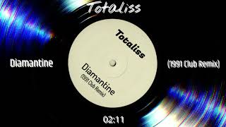 Totaliss Diamantine 1991 Club Remix Edit [upl. by Cinimod406]