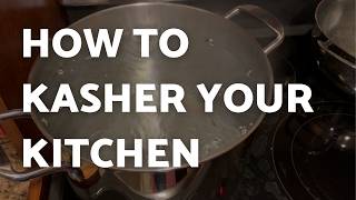 How to Kasher Your Kitchen A StepbyStep Compilation [upl. by Bena]