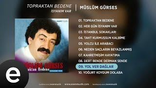 Yol Ver Dağlar Müslüm Gürses Official Audio yolverdağlar müslümgürses  Esen Müzik [upl. by Nyer492]