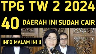 SERTIFIKASI TRIWULAN 2 TAHUN 2024 SUDAH CAIR DI 40 DAERAH INI TPG TW 2 2024 UANG TUNJANGAN GURU [upl. by Ihp]