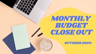 CLOSING OUT MY MONTHLY BUDGET  OCTOBER 2024 [upl. by Ralip]