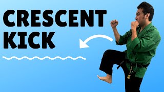 HOW TO CRESCENT KICK  Tutorial [upl. by Lerraf469]