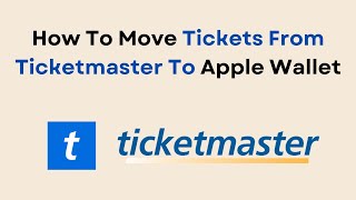 How To Move Tickets From Ticketmaster To Apple Wallet [upl. by Nwahsav276]