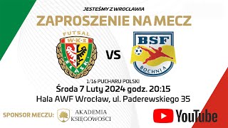 WKS Śląsk Futsal Wrocław vs BSF ABJ Powiat Bochnia LIVE [upl. by Enaerb]