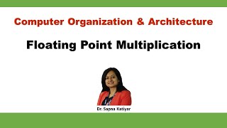 Floating Point Multiplication  Computer Organization and Architecture [upl. by Pool584]