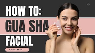 How to Gua Sha Stone Facial Treatment by Bellabaci [upl. by Evante]