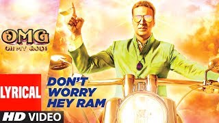 Dont Worry Hey Ram Lyrical Video  OMG Oh My God  Akshay Kumar [upl. by Stretch218]