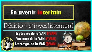 Décision dinvestissement en avenir aléatoire  Espérance Variance et Écarttype de la VAN [upl. by Harad]