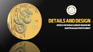 2025 2 oz Gold Lunar Snake BU  Australian Perth Mint [upl. by Ontine697]