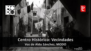 Exposición Centro Histórico Sala Vecindades Aldo Sánchez MODO  wwwedemxcom [upl. by Cyler328]