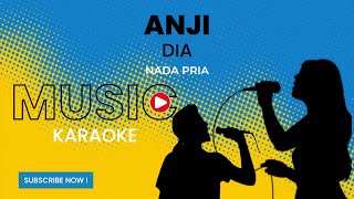 Anji  Dia Karaoke Version  Nada Pria [upl. by Bedell621]