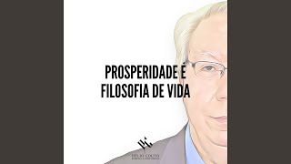 Prosperidade É Filosofia De Vida [upl. by Meirrak570]