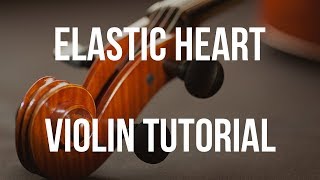 Violin Tutorial Elastic Heart [upl. by Bodrogi5]