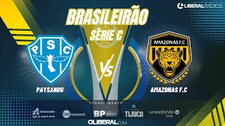 PAYSANDU X AMAZONAS  AO VIVO  SÉRIE  C 2023 [upl. by Crandale]