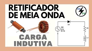 Retificador de meia onda com carga INDUTIVA [upl. by Anon488]