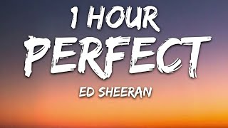 Ed Sheeran  Perfect Lyrics 🎵1 Hour [upl. by Keir]