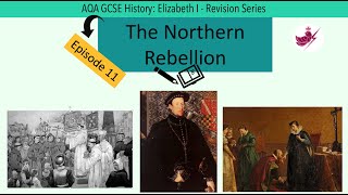 Episode 11The Northern RebellionAQA GCSE History Elizabeth I Revision Series [upl. by Aihsekram534]