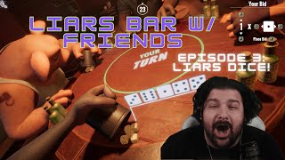 We learnin Liars Dice Liars Bar w Friends episode 3 [upl. by Robin]