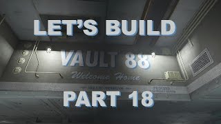 Fallout 4 Lets Build Vault 88  Part 18 [upl. by Maurice930]