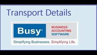 Transport Details In Busy Accounting Software [upl. by Lirpa137]